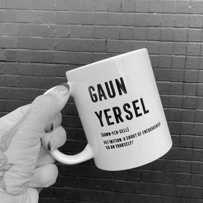 'GAUN YERSEL' Scottish Definition Mug