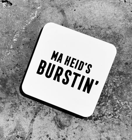 MA HEID’S BURSTIN’ Coaster