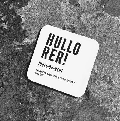 'HULLO RER!' Coaster