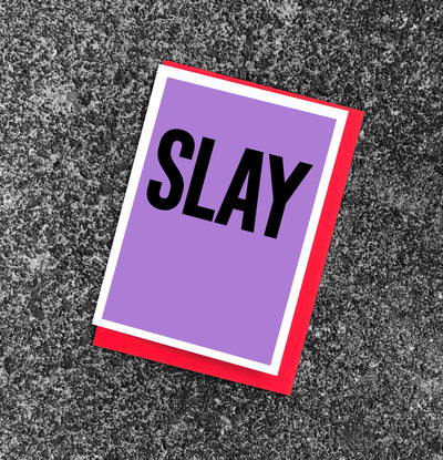 'SLAY' Card