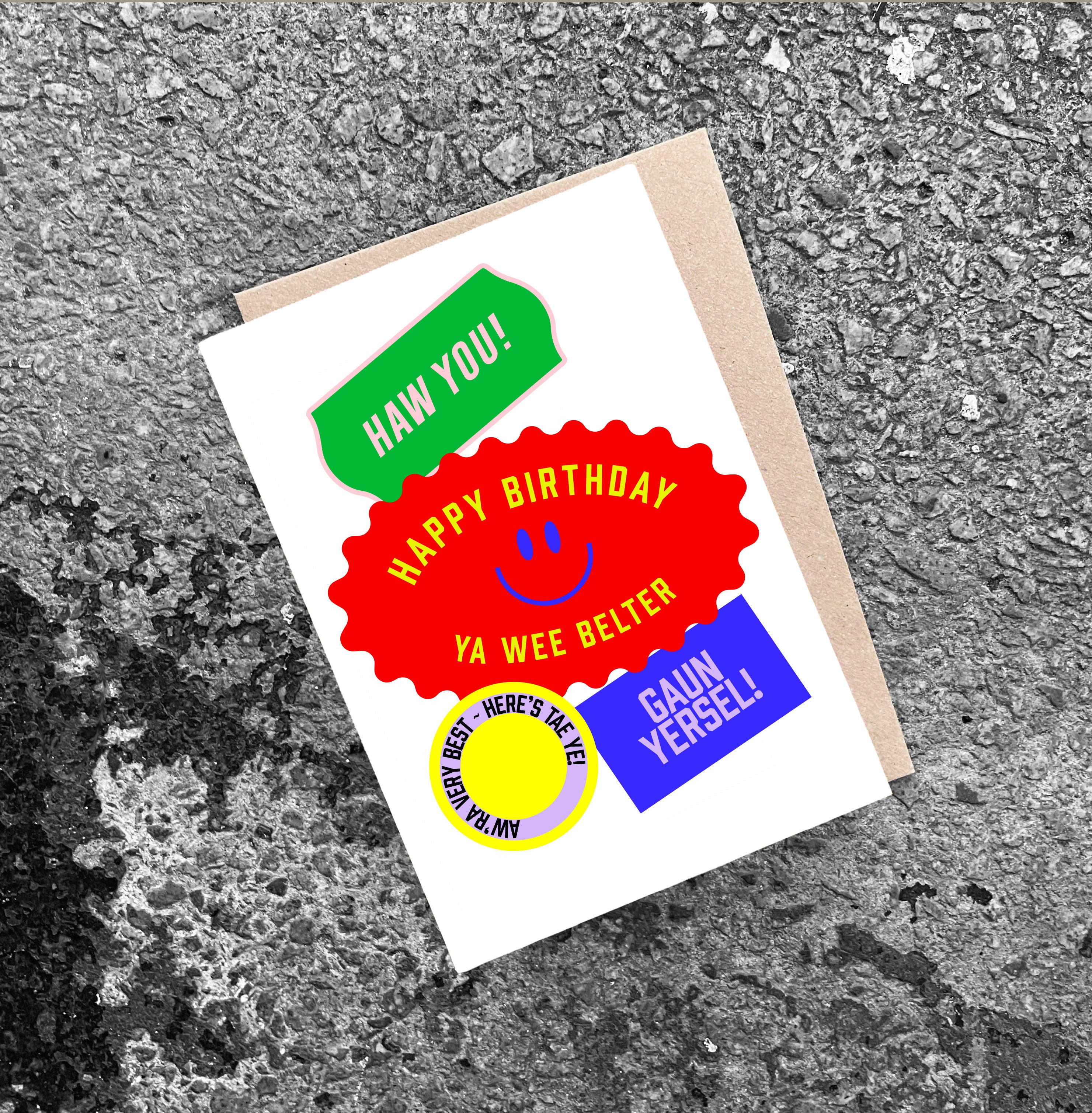 Scottish Birthday Card, Funny Scottish cards, best Scottish cards, made in Scotland, Wee Belter, Funny Scottish Greeting Cards, Modern Scottish, Made in Scotland, Mae in Glasgow