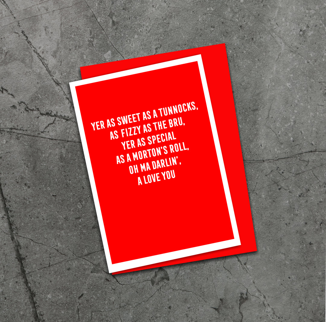 Modern Scottish Cards, Unique Scottish Cards, Scottish Greeting Cards, Scottish cards for her, Funny Scottish cards, Scottish Cards online, Scottish Sayings, Scottish cards for him, Scottish Cards for women, Scottish cards for her, Funny Scottish cards, Made in Scotland, Recycled Greeting Cards, Funny Valentine cards, Funny Scottish greeting cards,
Scottish Valentine Card, Funny Scottish Birthday Card, Humorous Scottish Cards, Mortons Roll