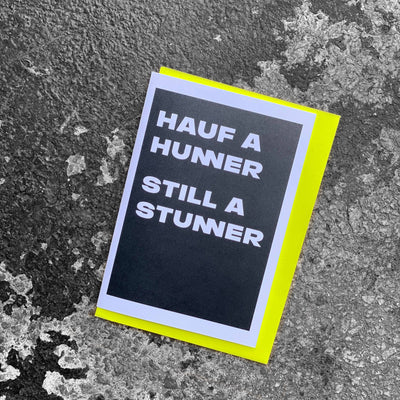 'HAUF A HUNNER STILL A STUNNER' Scottish Card