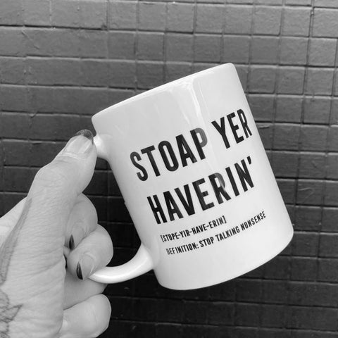 'STOP YER HAVERIN'' Scottish Definition Mug